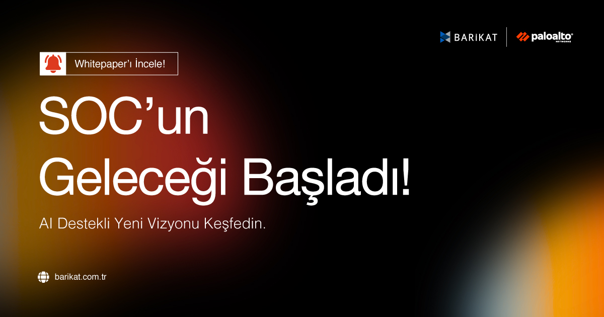SOC’un Geleceği – Güvenlik Operasyonlarının Evrimine Öncelik Verin! | Barikat Siber Güvenlik
